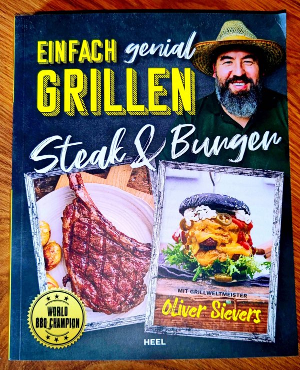 Oliver Sievers Grillbuch Einfach genial Grillen Steak & Burger